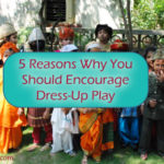 5 Reasons Why You Should Encourage Dress Up Play