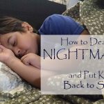 How to Deal with Nightmares and Put Kids Back to Sleep