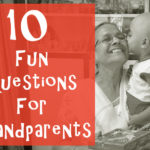 10 Fun Questions For Grandparents