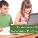 Rethink Indian Education with iNaCA Virtual K-12 Education System