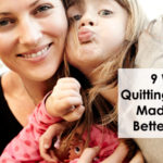 9 Ways Quitting Drinking Made Me a Better Parent