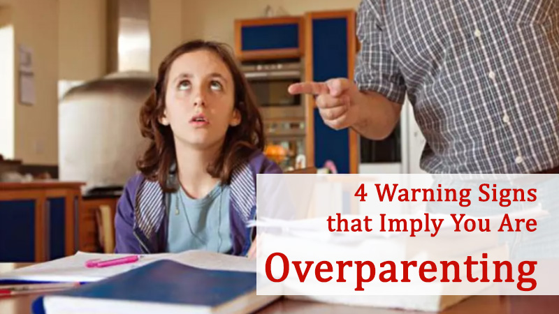 4 Warning Signs that Imply You Are Overparenting - Fabulous Mom Life
