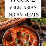 Vegetarian Indian Meal Plan for a Month - Week 2