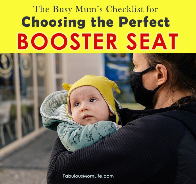 The Busy Mum’s Checklist for Choosing the Perfect Booster Seat